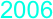 2006                 